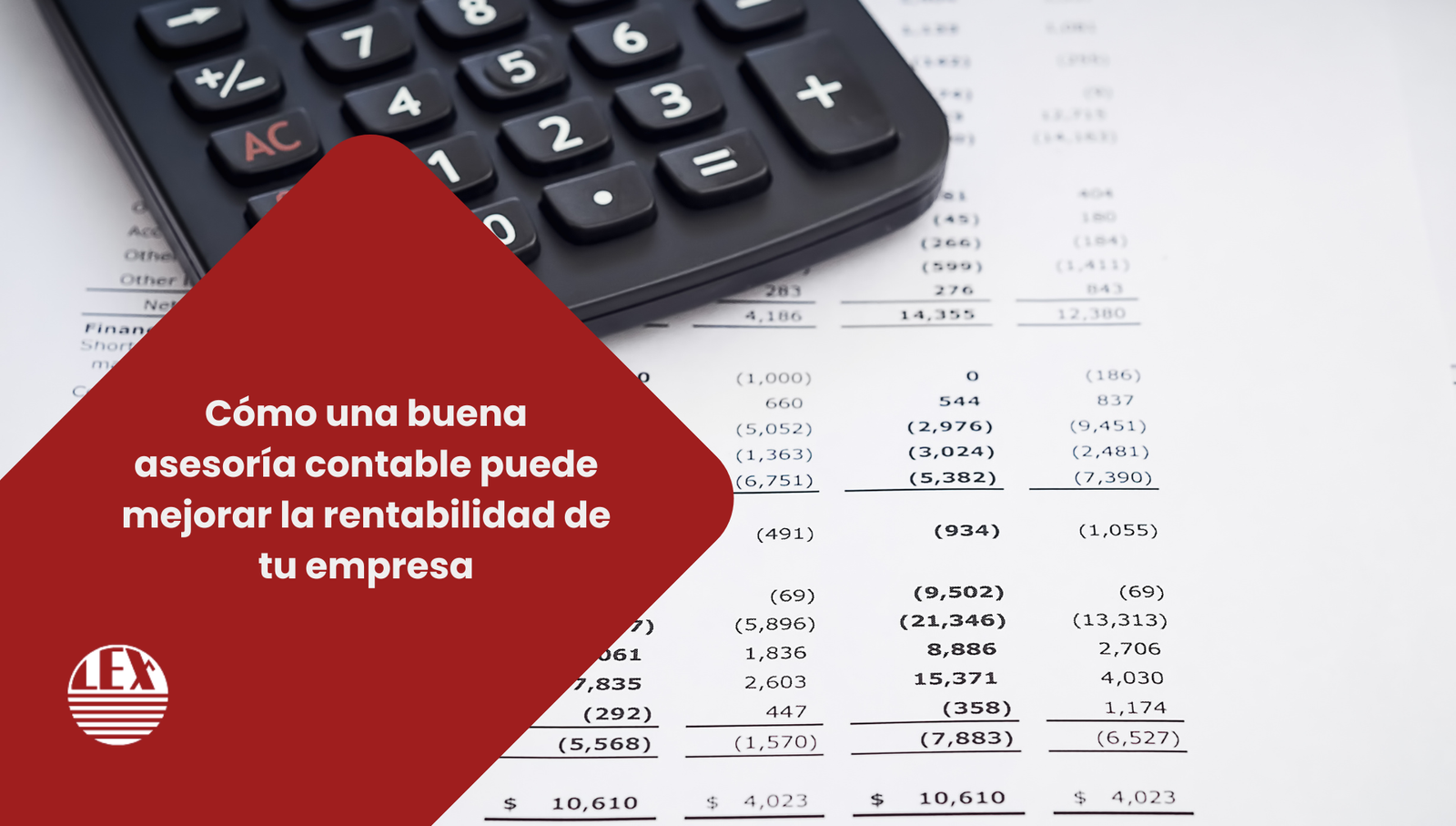 Imagen de calculadora y cifras usada para blog de asesorías lex: Cómo una buena asesoría contable puede mejorar la rentabilidad de tu empresa